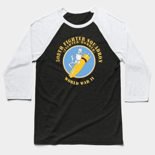 508th Fighter Squadron (Fighter Bomber), World War II X 300 Baseball T-Shirt